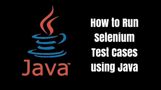 Behind the scenes of using Java to run Selenium test cases