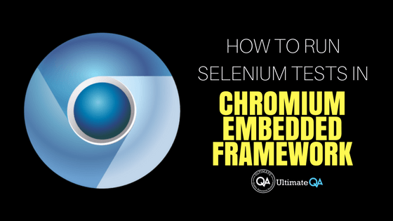 How to Run Tests in Chromium Embedded Framework?