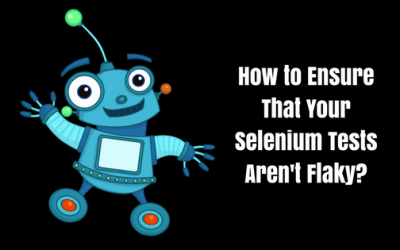 The Insider’s Scoop of Proven Strategies to Avoid Flaky Selenium Tests