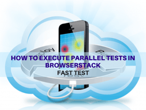 How to execute parallel tests in browserstack