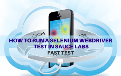 Selenium Tutorial – Fast Tests Execution – How to run a selenium webdriver test in sauce labs