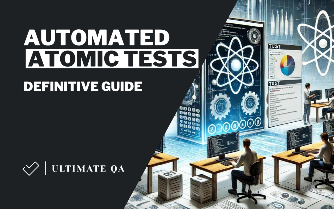 Automated Atomic Tests (Definitive Guide)